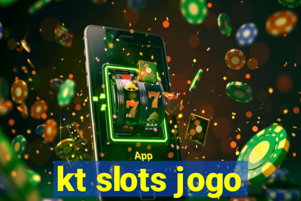 kt slots jogo